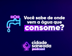 Cidade Saneada o podcast do Semasa